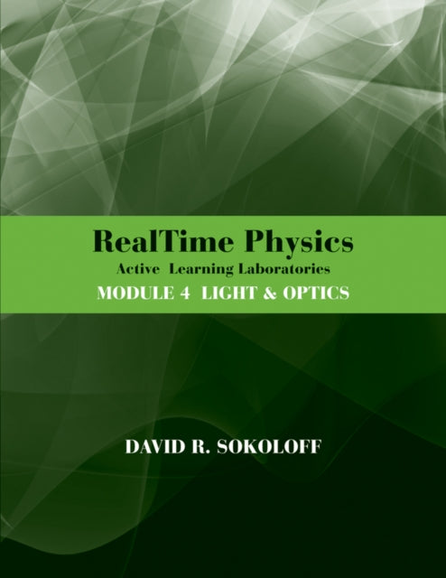 RealTime Physics Active Learning Laboratories, Module 4: Light and Optics