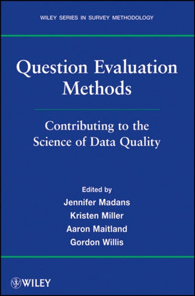 Question Evaluation Methods: Contributing to the Science of Data Quality