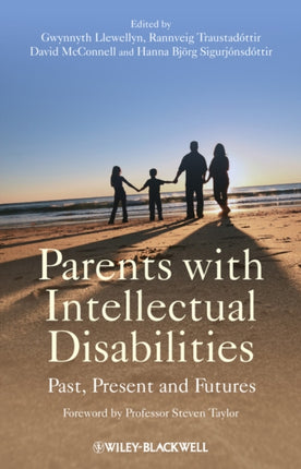 Parents with Intellectual Disabilities: Past, Present and Futures