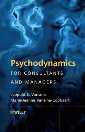 Psychodynamics for Consultants From Understanding