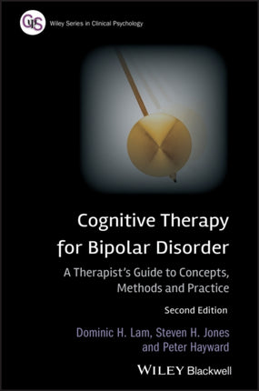 Cognitive Therapy for Bipolar Disorder: A Therapist's Guide to Concepts, Methods and Practice