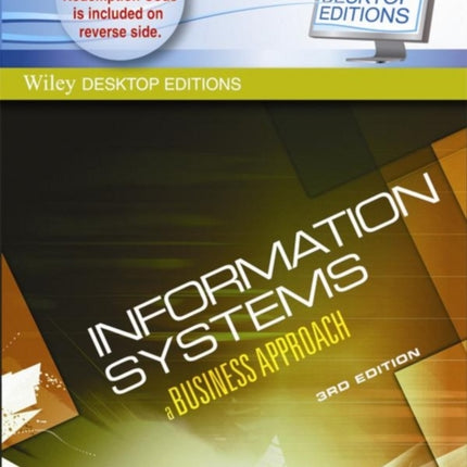 Information Systems – A Business Approach 3e + Wiley Desktop Edition SET