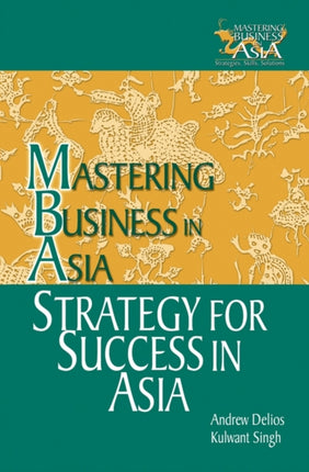 Strategy for Success in Asia: Mastering Business in Asia