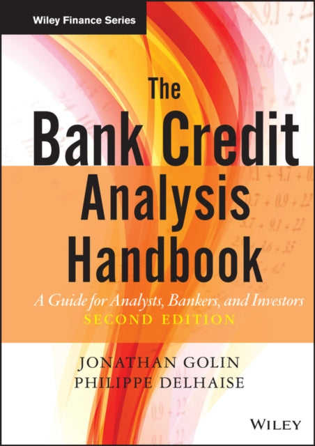 The Bank Credit Analysis Handbook: A Guide for Analysts, Bankers and Investors