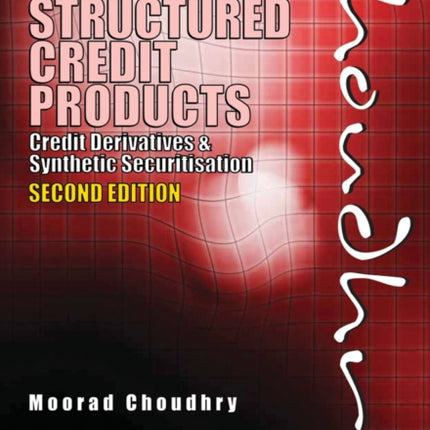 Structured Credit Products: Credit Derivatives and Synthetic Securitisation