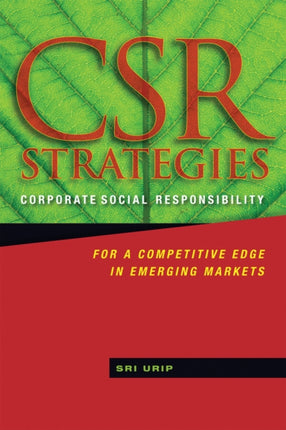 CSR Strategies: Corporate Social Responsibility for a Competitive Edge in Emerging Markets