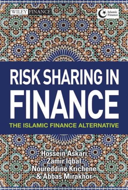 Risk Sharing in Finance – the Islamic Finance Alternative