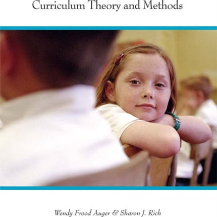 Curriculum Theory and Methods: Perspectives on Learning and Teaching