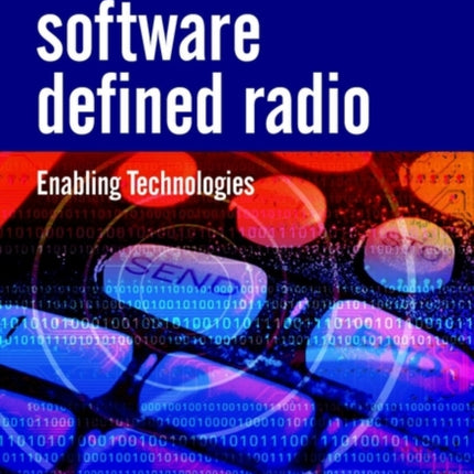 Software Defined Radio: Enabling Technologies