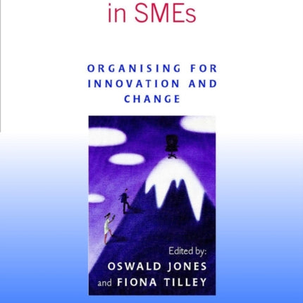Competitive Advantage in SMEs Organising for