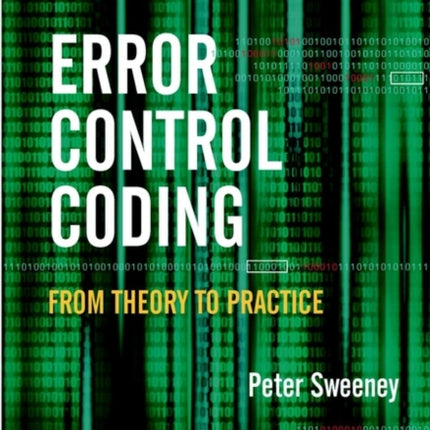 Error Control Coding From Theory to Practice