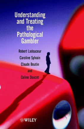 Understanding and Treating the Pathological Gambler