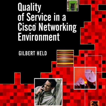 Quality of Service in a Cisco Networking Environment