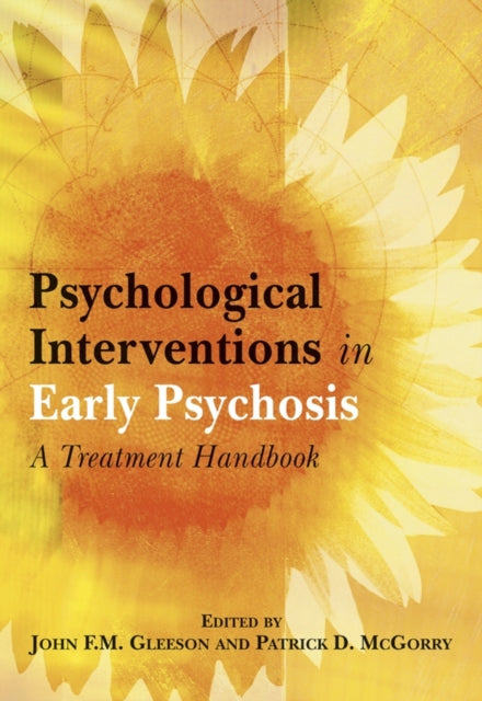 Psychological Interventions in Early Psychosis: A Treatment Handbook