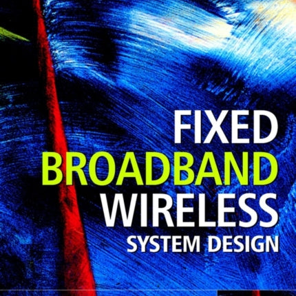 Fixed Broadband Wireless System Design