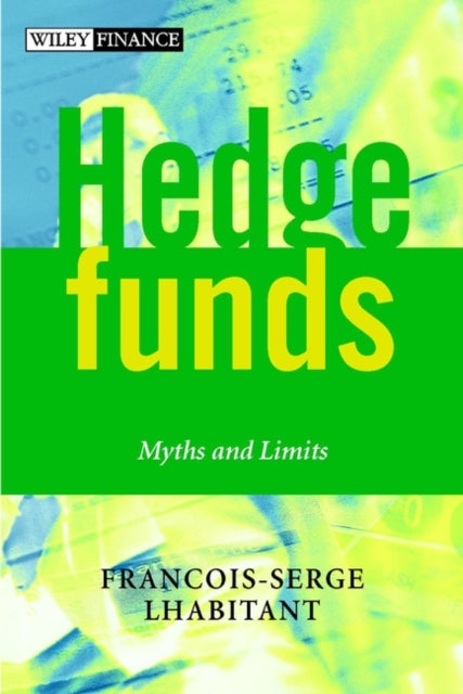 Hedge Funds: Myths and Limits