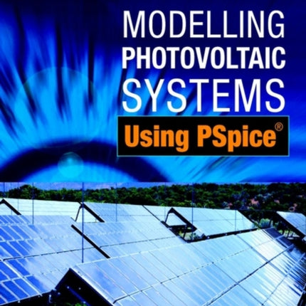 Modelling Photovoltaic Systems Using PSpice