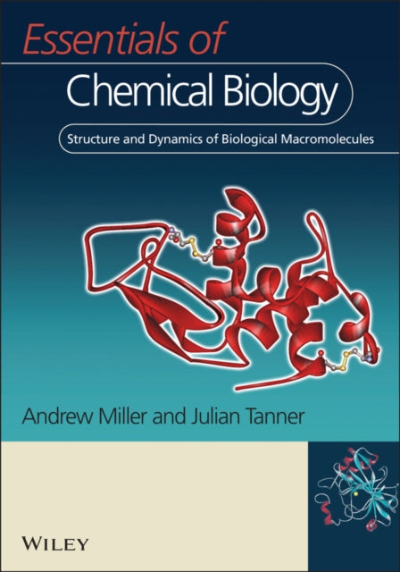 Essentials of Chemical Biology: Structure and Dynamics of Biological Macromolecules