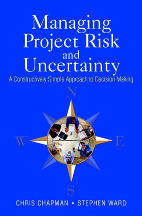 Managing Project Risk and Uncertainty A