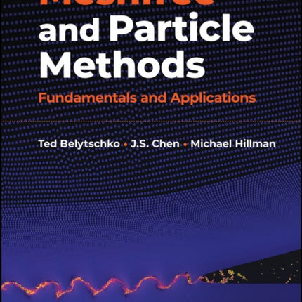 Meshfree and Particle Methods: Fundamentals and Applications