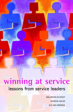 Winning at Service: Lessons from Service Leaders