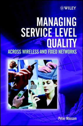 Managing Service Level Quality across Wireless and Fixed Networks Electrical  Electronics Engr