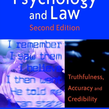 Psychology and Law: Truthfulness, Accuracy and Credibility