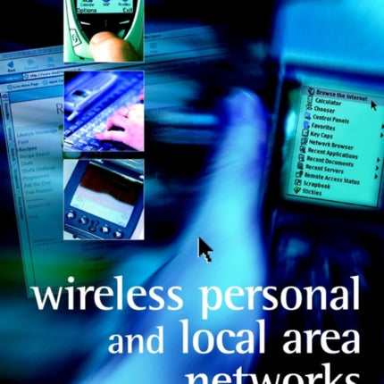 Wireless Personal and Local Area Networks