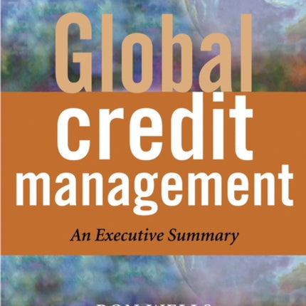 Global Credit Management An Executive Summary 259