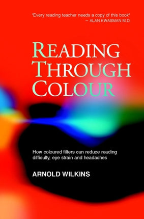 Reading Through Colour: How Coloured Filters Can Reduce Reading Difficulty, Eye Strain, and Headaches