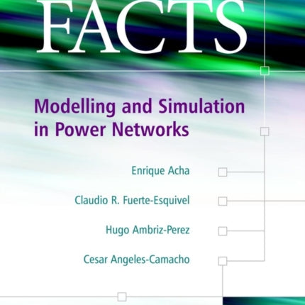 FACTS: Modelling and Simulation in Power Networks