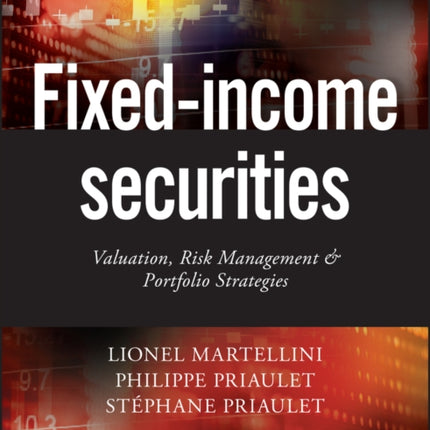 Fixed-Income Securities: Valuation, Risk Management and Portfolio Strategies