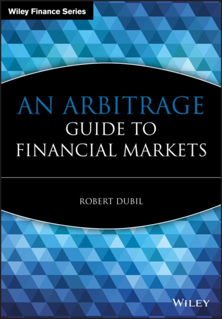 An Arbitrage Guide to Financial Markets