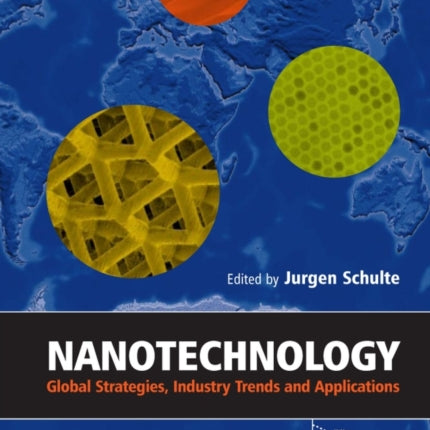 Nanotechnology: Global Strategies, Industry Trends and Applications