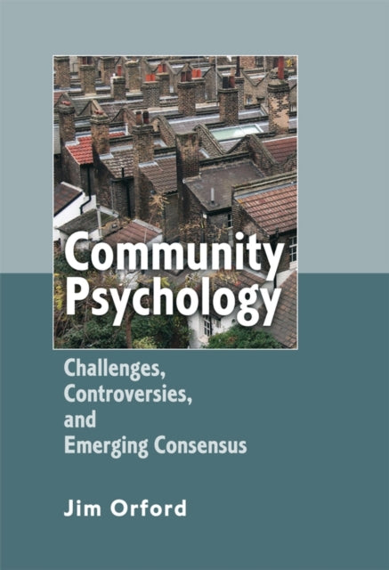 Community Psychology: Challenges, Controversies and Emerging Consensus