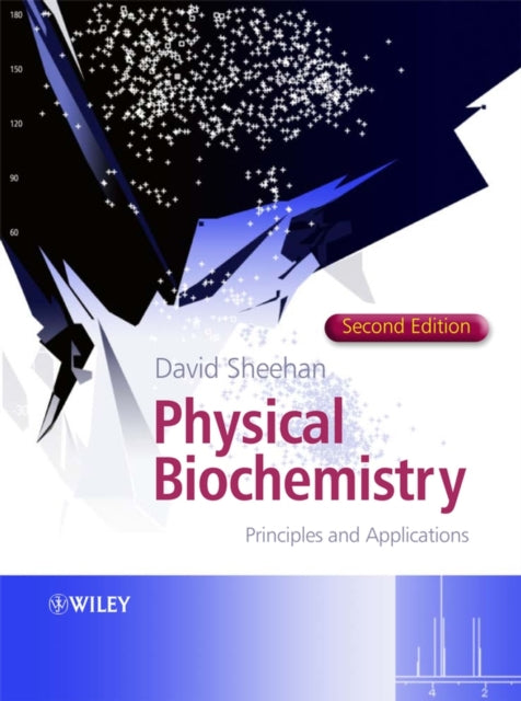 Physical Biochemistry: Principles and Applications