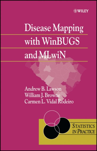 Disease Mapping with WINBUGS and ML Win Statistics in Practice 11