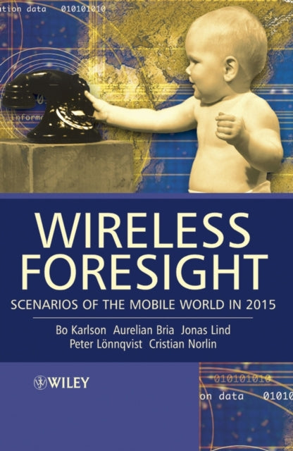 Wireless Foresight Scenarios of the Mobile World