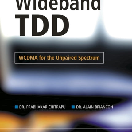 Wideband TDD: WCDMA for the Unpaired Spectrum