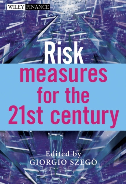 Risk Measures for the 21st Cen 266 The Wiley