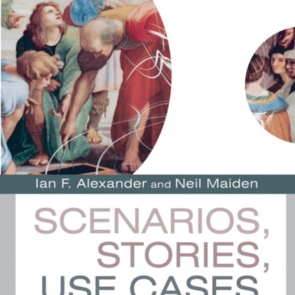 Scenarios, Stories, Use Cases: Through the Systems Development Life-Cycle