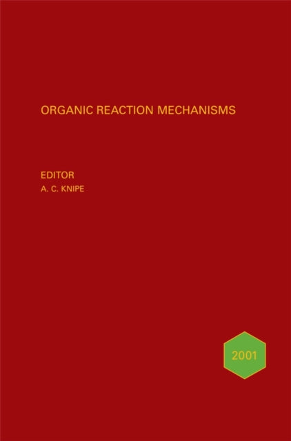 Organic Reaction Mechanisms 2001: An annual survey covering the literature dated January to December 2001