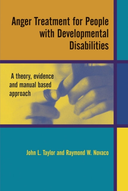 Anger Treatment for People with Developmental Disabilities: A Theory, Evidence and Manual Based Approach