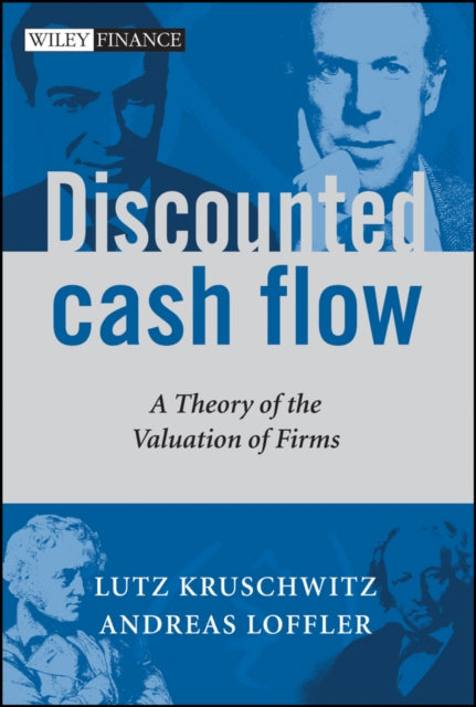 Discounted Cash Flow: A Theory of the Valuation of Firms