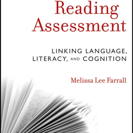 Reading Assessment: Linking Language, Literacy, and Cognition