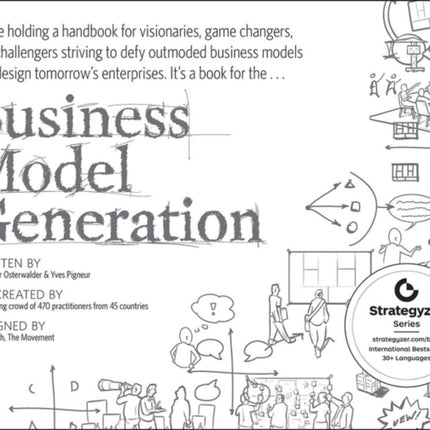 Business Model Generation: A Handbook for Visionaries, Game Changers, and Challengers