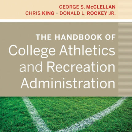 The Handbook of College Athletics and Recreation Administration