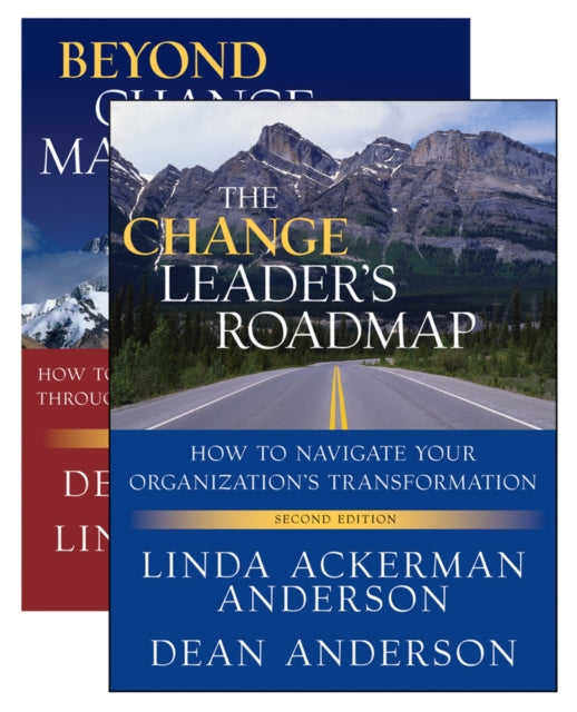 The Change Leader's Roadmap & Beyond Change Management, Two Book Set