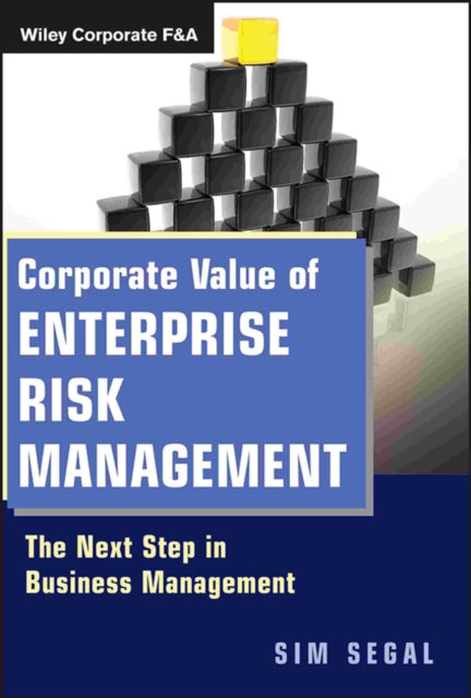 Corporate Value of Enterprise Risk Management: The Next Step in Business Management