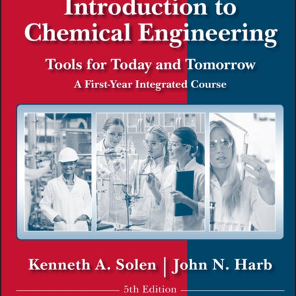 Introduction to Chemical Engineering: Tools for Today and Tomorrow